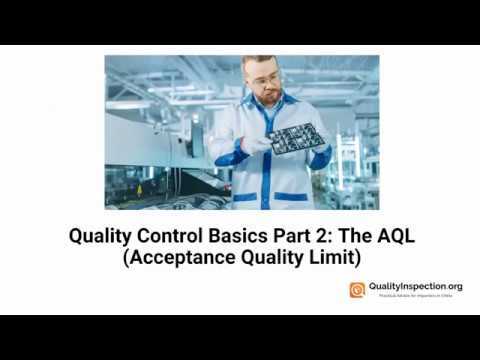 Quality Control Basics (Part 2): The AQL (Acceptance Quality Limit)